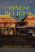 Chinese Beliefs and Practices in Southeast Asia 1543765505 Book Cover