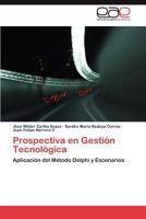 Prospectiva En Gestion Tecnologica 3845487062 Book Cover