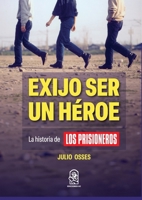 EXIJO SER UN HEROE 9561431726 Book Cover