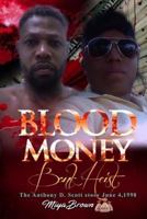 Blood Money Bank Heist the Anthony D. Scott story June 4,1998 1546643095 Book Cover