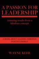 A Passion for Leadership 1434377032 Book Cover