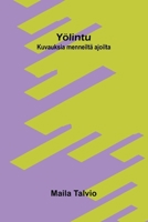 Yölintu: Kuvauksia menneiltä ajoilta (Finnish Edition) 9376550595 Book Cover