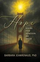 Hope: Healing from Depression and Suicide B0G4FP1MD8 Book Cover