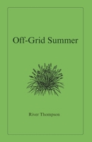 Off-Grid Summer (Off-Grid Seasons) B0F79Y4TVB Book Cover