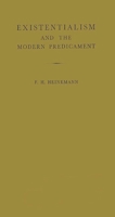 Existentialism and the Modern Predicament 0313211035 Book Cover