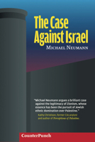 The Case Against Israel (Counterpunch) 1904859461 Book Cover