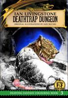Fighting Fantasy Colouring Book 3: Deathtrap Dungeon 1911390104 Book Cover