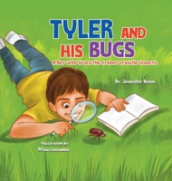 Tyler and His Bugs: A Boy Who Loves the Creepy Crawlie Insects B0H4NXVKQQ Book Cover