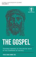 The Gospel: Timeless Lessons on the Divine Work of the Godhead at Calvary 1077939469 Book Cover