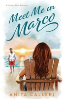 Meet Me in Marco B0GFYH73BY Book Cover