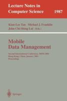 Mobile Data Management: Second International Conference, MDM 2001 Hong Kong, China, January 8-10, 2001 Proceedings (Lecture Notes in Computer Science) 3540414541 Book Cover