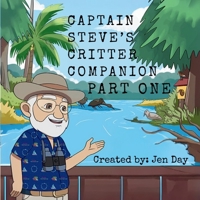 Captain Steve's Critter Companion - Part One B0FRK41CC4 Book Cover