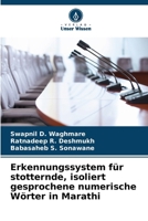 Erkennungssystem für stotternde, isoliert gesprochene numerische Wörter in Marathi (German Edition) 620790883X Book Cover