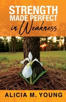 Strength Made Perfect in Weakness B0FF7SYMLK Book Cover