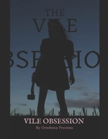 Vile Obsession: A thrilling suspense crime novel. B0B95M8DHN Book Cover