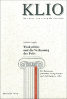 Thukydides Und Die Verfassung Der Polis: Ein Beitrag Zur Politischen Ideengeschichte Des 5. Jahrhunderts V. Chr (Klio) 3050034580 Book Cover