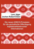 Die neuen IOSCO-Prinzipien für die periodische Offenlegung kapitalmarktrelevanter Informationen 3848210789 Book Cover