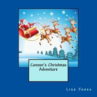 Connor's Christmas Adventure 1492797839 Book Cover