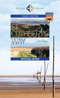 St Cuthbert's Way: The Official Guide 1836920008 Book Cover