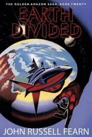 Earth Divided: The Golden Amazon Saga, Book 20 1479427985 Book Cover