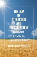 The Law of Attraction and the Scriptures: A Guide for Latter-day Saints 188730939X Book Cover