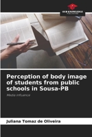 Perception of body image of students from public schools in Sousa-PB: Media influence 620622676X Book Cover