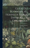 Guide Du Botaniste Au Hohneck Et Aux Environs De Gérardmer 102121423X Book Cover