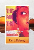 This and That: An Open Letter to Robert Kelly B0CRRX7WYC Book Cover