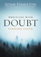 Wrestling with Doubt, Finding Faith 1791029981 Book Cover