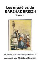 Les mystères du Barzhaz Breizh Tome 1: Chants bretons collectés par Théodore Hersart de La Villemarqué 1540742113 Book Cover