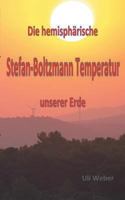 Die hemisphärische Stefan-Boltzmann Temperatur unserer Erde 3752870346 Book Cover
