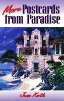 More Postcards from Paradise 0964343401 Book Cover
