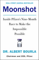 Moonshot: Inside Pfizer's Nine-Month Race to Make the Impossible Possible 0063210797 Book Cover