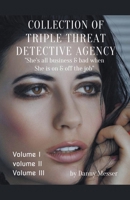 Collection of Triple Threat Detective Agency Volume One Volume Two Volume Three. B0CH4H86J3 Book Cover