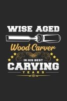 His best wise aged carving years: 6x9 Wood Carving - dotgrid - dot grid paper - notebook - notes 108720464X Book Cover
