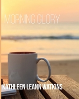 Morning Glory B08F6X4KWC Book Cover
