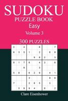 300 Easy Sudoku Puzzle Book: Volume 3 1541249933 Book Cover
