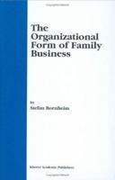 The Organizational Form of Family Business 079237939X Book Cover