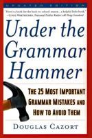 Under the Grammar Hammer 1565656474 Book Cover