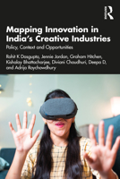 Mapping Innovation in India’s Creative Industries: Policy, Context and Opportunities 1032633174 Book Cover
