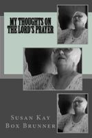 My Thoughts on the Lord's Prayer 1940609879 Book Cover