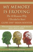 My Memory is Eroding: The 10 Reasons Why I Decided to Start Glory Day Brain Booster 0990338444 Book Cover