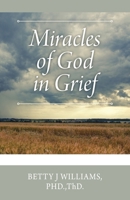 Miracles of God in Grief 1977224377 Book Cover