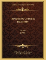 Introductory Course In Philosophy: Syllabus 1104870355 Book Cover