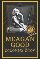 Meagan Good Coloring Book: Humoristic and Snarky Coloring Book Inspired By Meagan Good B095PTB22G Book Cover