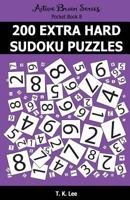 200 Extra Hard Sudoku Puzzles: Active Brain Series Pocket Book 1535085509 Book Cover