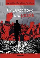 Un Lugar Cercano a la Locura 9876800221 Book Cover