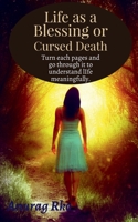 Life as a Blessing or Cursed Death 1648695450 Book Cover