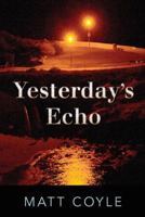 Yesterday's Echo 1608090760 Book Cover