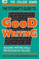 Student's Guide to Good Writing: Building Writing Skills for Success in College 0874473535 Book Cover